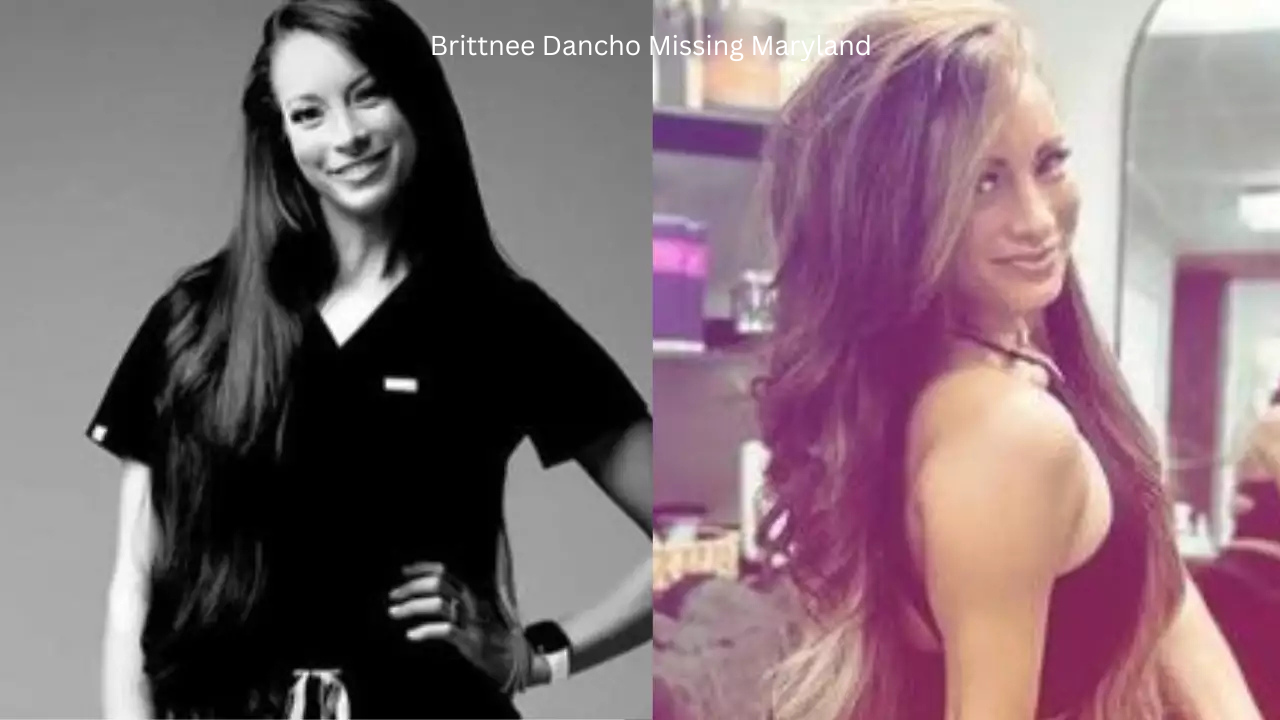 Brittnee Dancho Missing Maryland