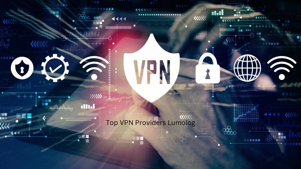 Top VPN Providers Lumolog